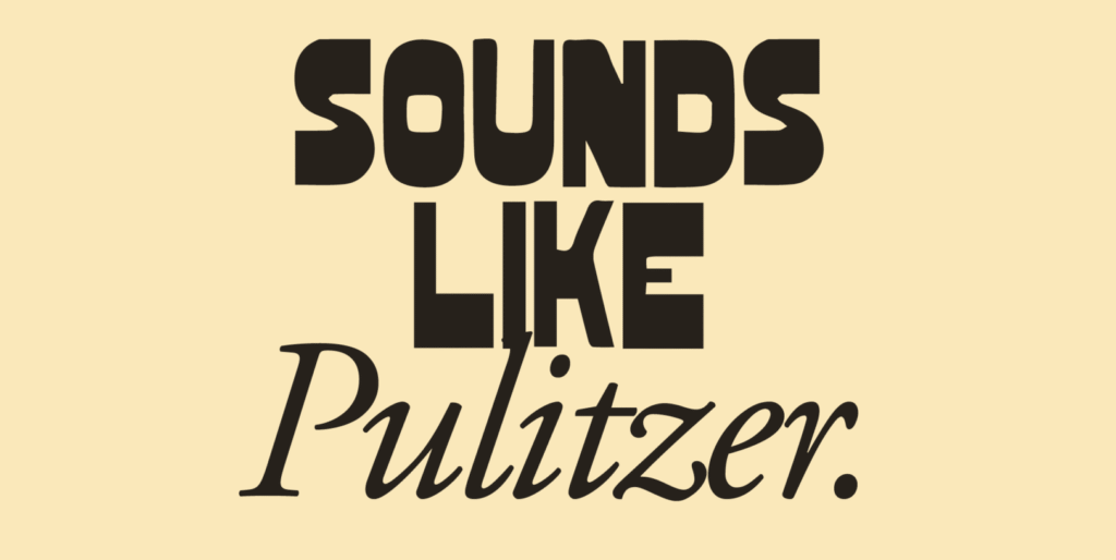 Sounds Like Pulitzer